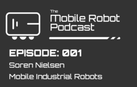 Mobile Robot Podcast Episode 1 Soren Nielsen Mobile Industrial Robots